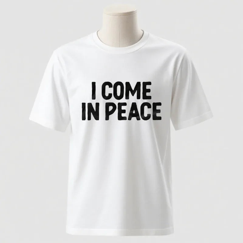 I Come in Peace / I Am Peace T-Shirt – Lustiges Statement-Shirt aus Baumwolle für Damen & Herren