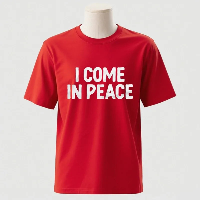 I Come in Peace / I Am Peace T-Shirt – Lustiges Statement-Shirt aus Baumwolle für Damen & Herren