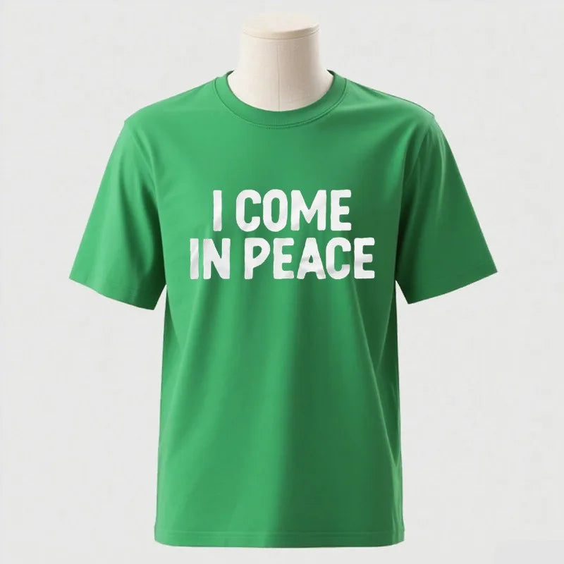 I Come in Peace / I Am Peace T-Shirt – Lustiges Statement-Shirt aus Baumwolle für Damen & Herren