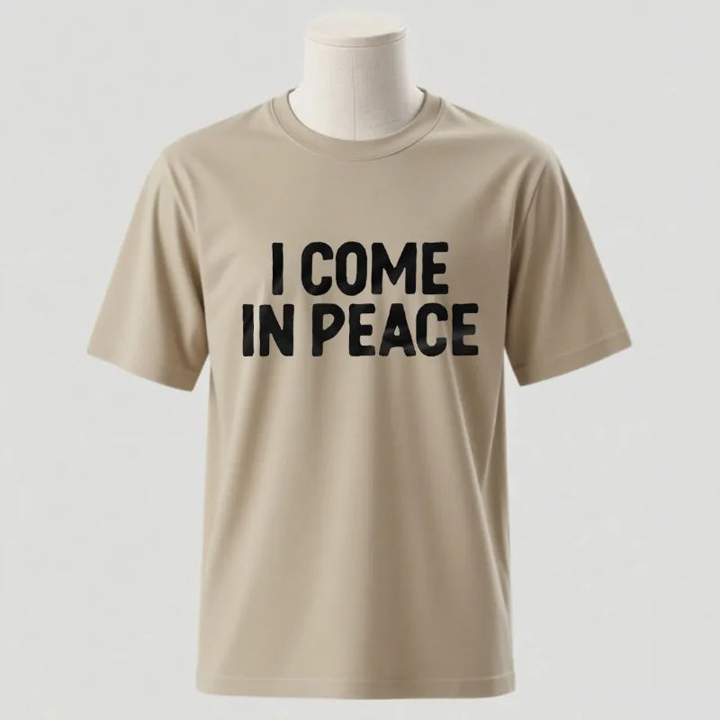I Come in Peace / I Am Peace T-Shirt – Lustiges Statement-Shirt aus Baumwolle für Damen & Herren