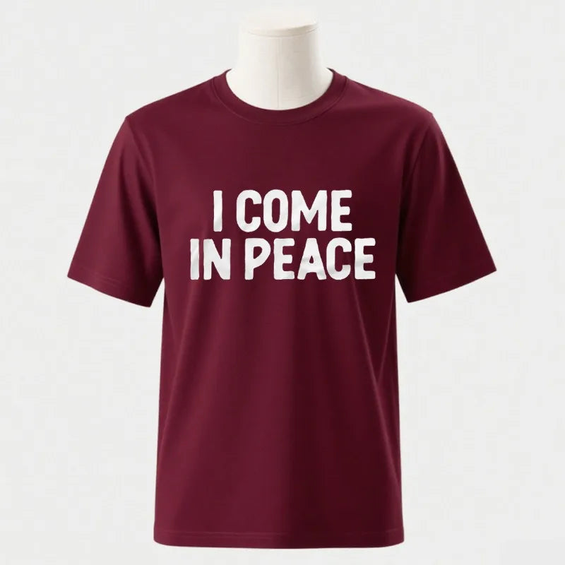 I Come in Peace / I Am Peace T-Shirt – Lustiges Statement-Shirt aus Baumwolle für Damen & Herren