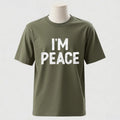 I Come in Peace / I Am Peace T-Shirt – Lustiges Statement-Shirt aus Baumwolle für Damen & Herren